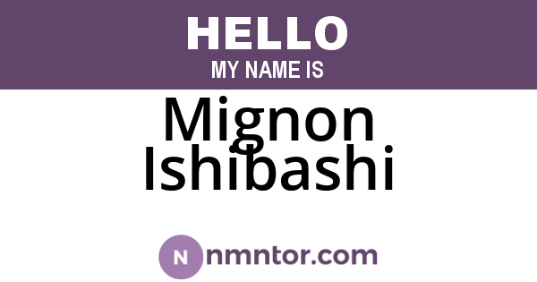 Mignon Ishibashi