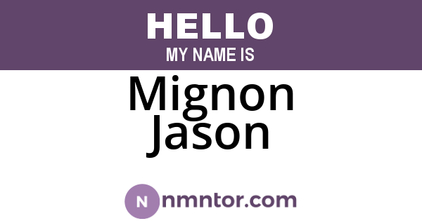 Mignon Jason