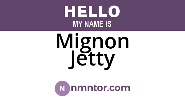 Mignon Jetty