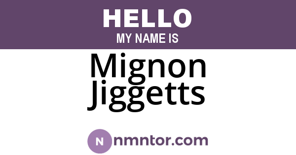 Mignon Jiggetts