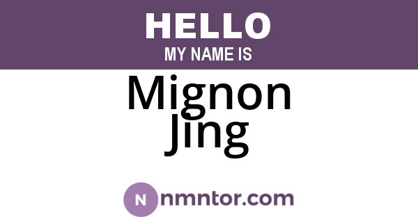 Mignon Jing