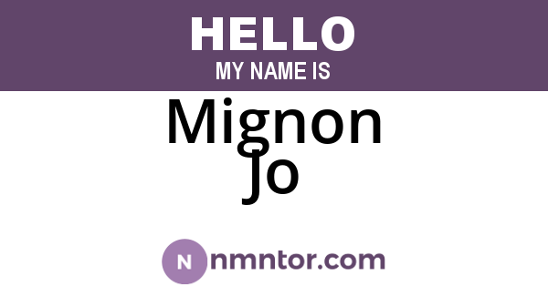 Mignon Jo