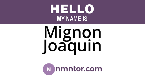 Mignon Joaquin
