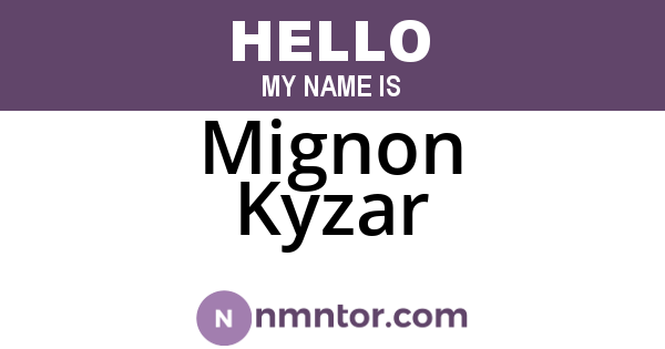 Mignon Kyzar