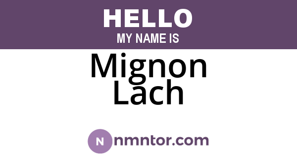 Mignon Lach