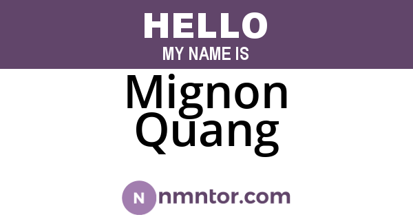 Mignon Quang