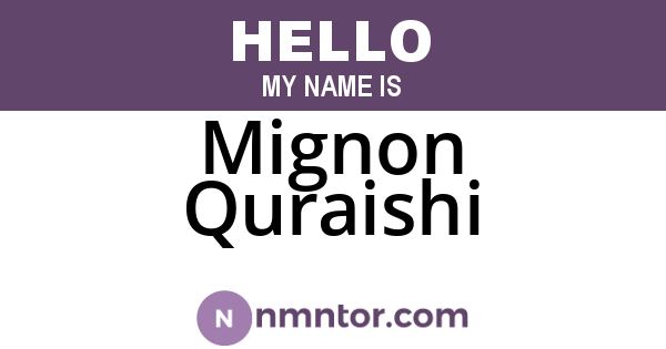 Mignon Quraishi