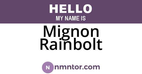 Mignon Rainbolt