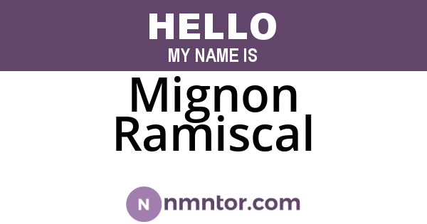 Mignon Ramiscal