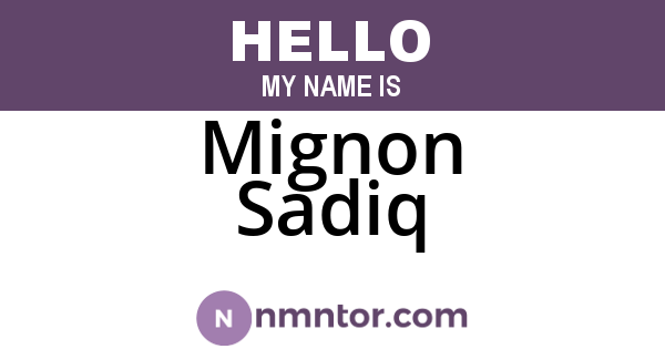 Mignon Sadiq