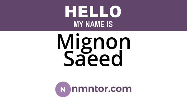 Mignon Saeed