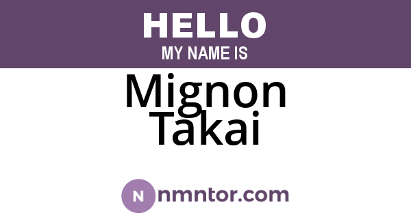 Mignon Takai