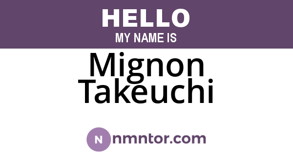 Mignon Takeuchi
