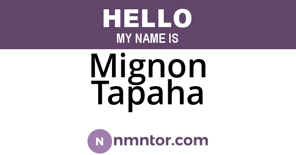 Mignon Tapaha