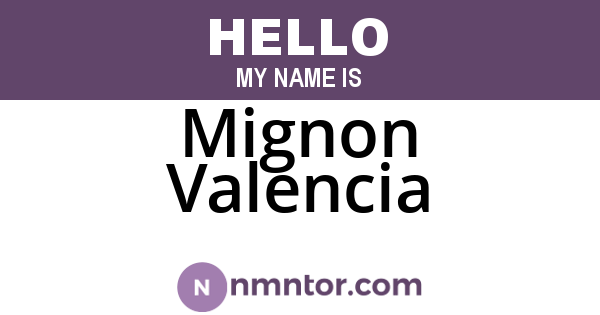 Mignon Valencia