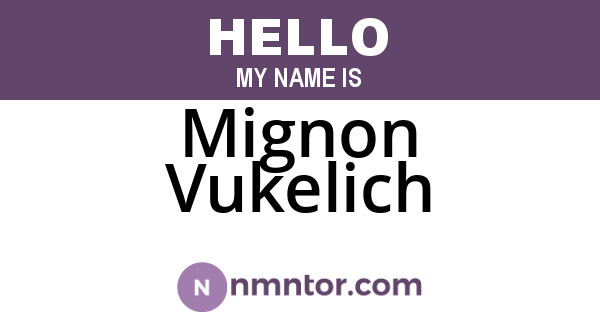 Mignon Vukelich