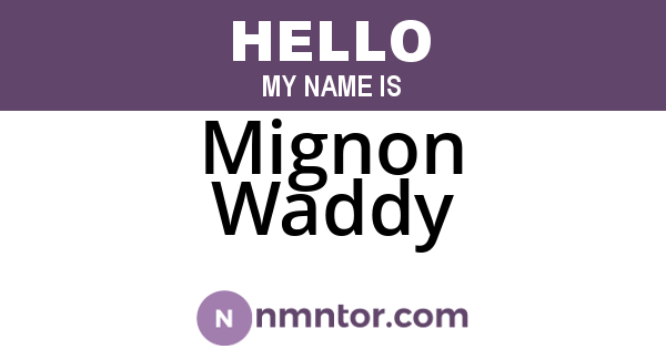 Mignon Waddy