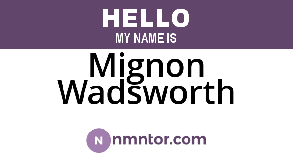 Mignon Wadsworth