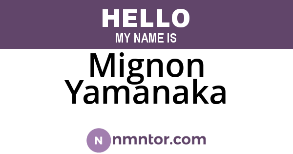 Mignon Yamanaka
