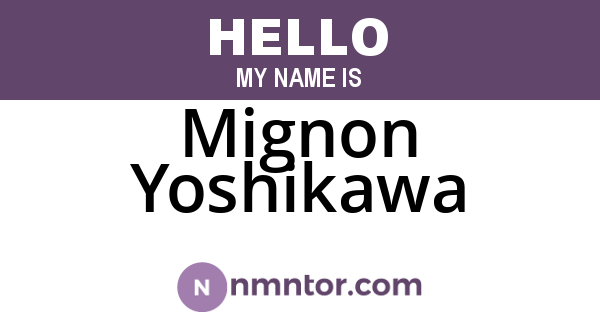 Mignon Yoshikawa