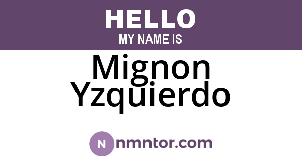 Mignon Yzquierdo