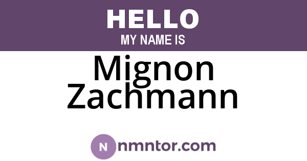 Mignon Zachmann