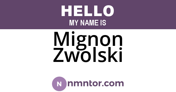 Mignon Zwolski