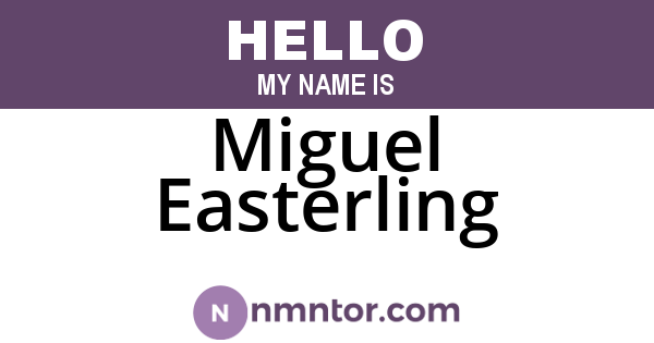 Miguel Easterling