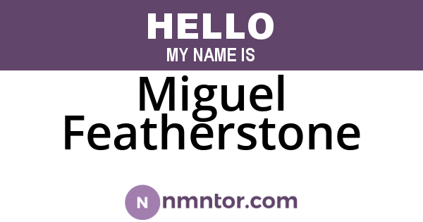 Miguel Featherstone