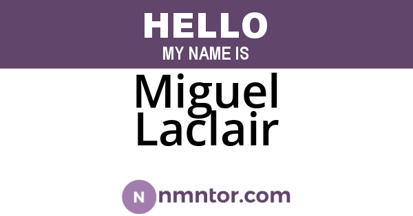 Miguel Laclair