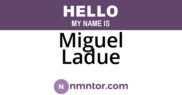 Miguel Ladue