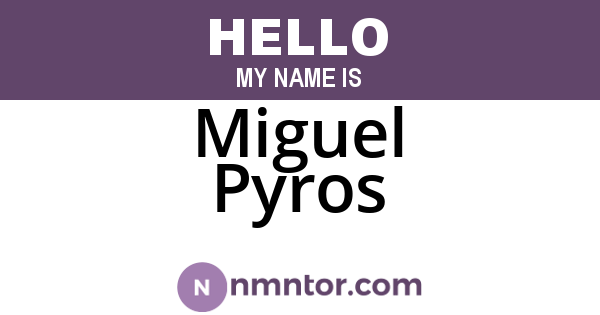 Miguel Pyros
