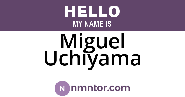 Miguel Uchiyama