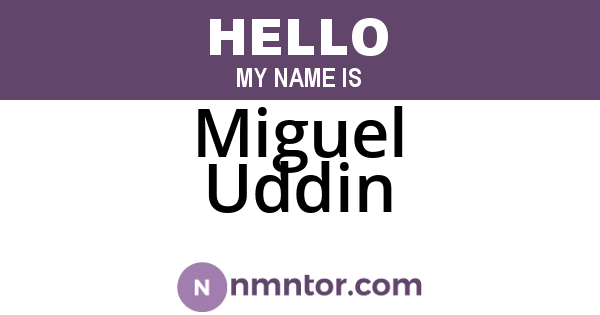 Miguel Uddin