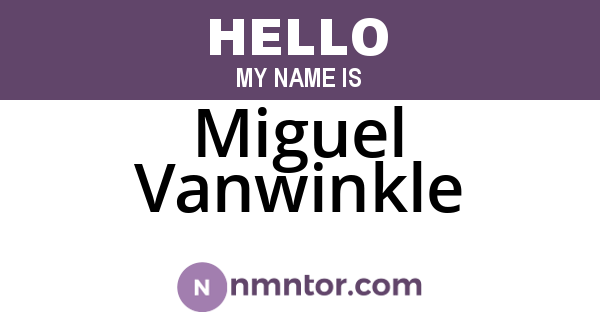 Miguel Vanwinkle