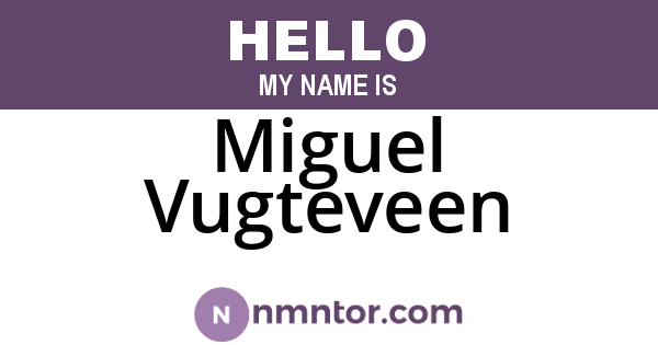 Miguel Vugteveen