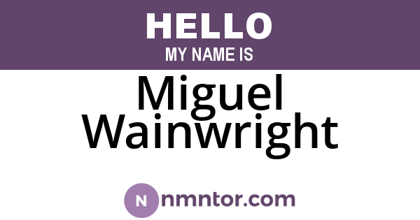 Miguel Wainwright