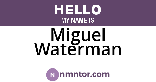 Miguel Waterman