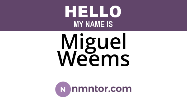 Miguel Weems