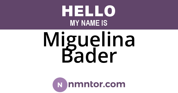 Miguelina Bader