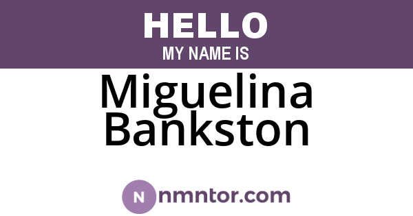 Miguelina Bankston