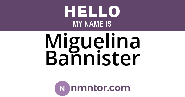 Miguelina Bannister