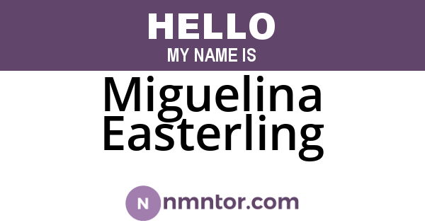 Miguelina Easterling