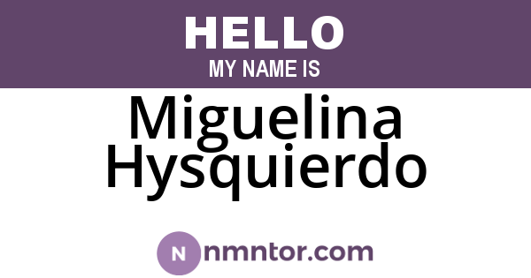 Miguelina Hysquierdo