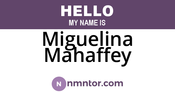 Miguelina Mahaffey