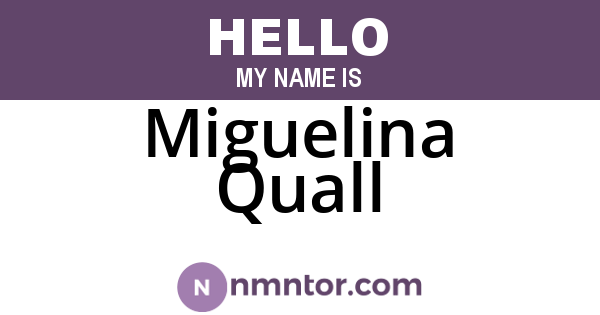 Miguelina Quall