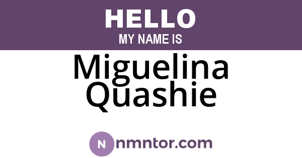 Miguelina Quashie