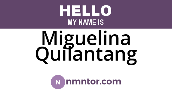 Miguelina Quilantang