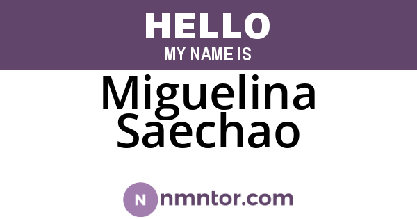 Miguelina Saechao