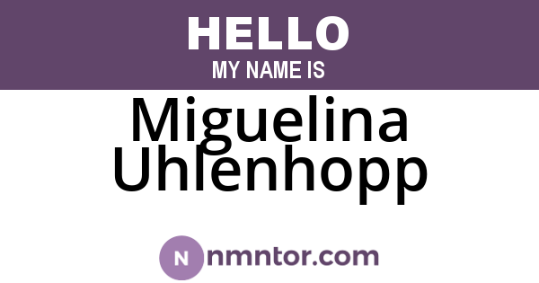Miguelina Uhlenhopp